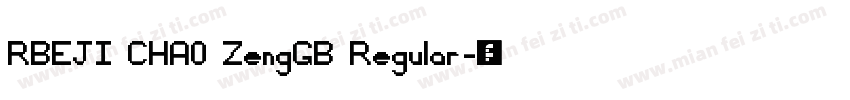 RBEJI CHA0 ZengGB Regular字体转换